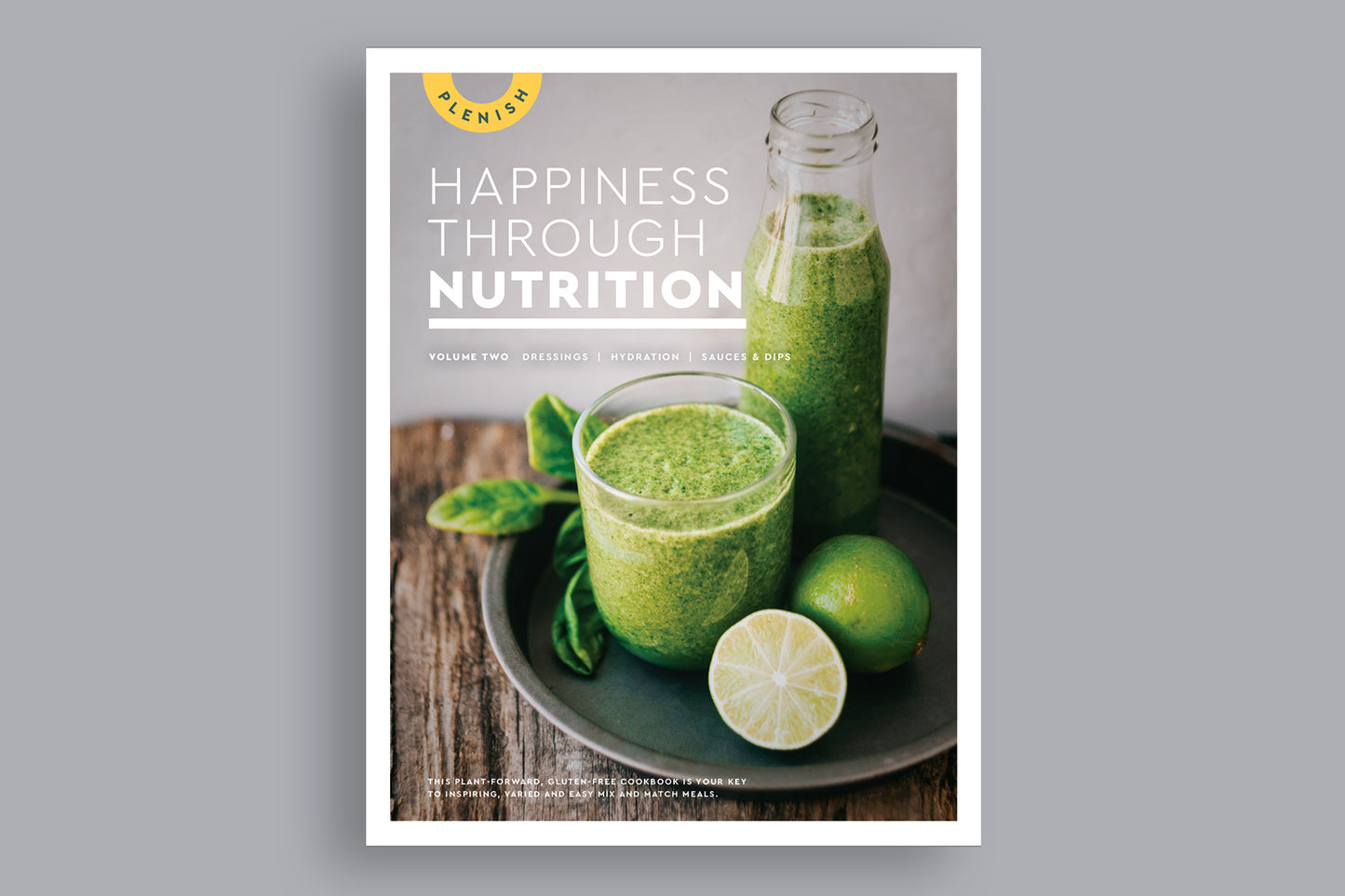 E cookbook - "Happiness through nutrition" Volume 2 - Dressing, Hydration, Sauces & Dips